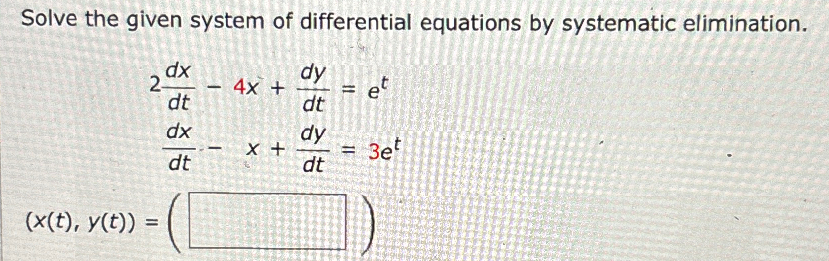 Solved Solve the given system of differential equations by | Chegg.com