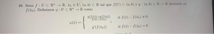 9. Sean \( f: U \subset \mathbb{R}^{n} \rightarrow \mathbb{R}, \hat{x}_{0} \in U,(a, b) \subset \mathbb{R} \) tal que \( f(U)