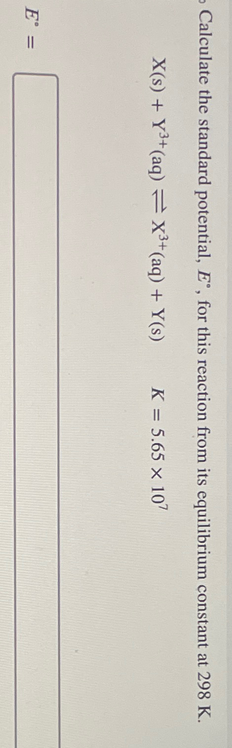 Solved Calculate The Standard Potential E For This Chegg Com