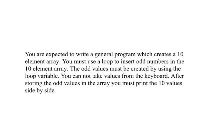 Solved You are expected to write a general program which | Chegg.com