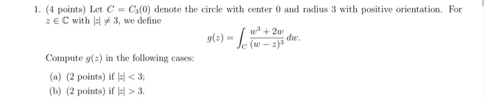 Solved 1. (4 points) Let C = C:(0) denote the circle with | Chegg.com