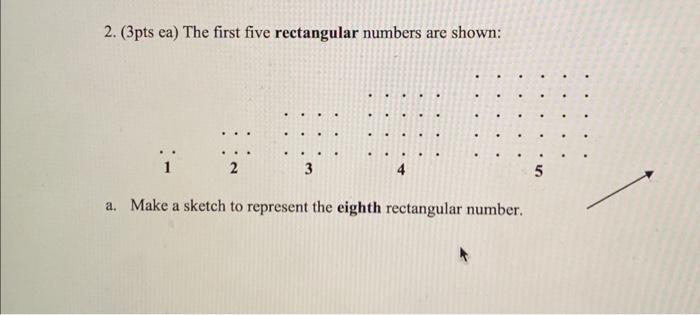 solved-2-3pts-ea-the-first-five-rectangular-numbers-are-chegg