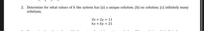 Solved 2. Determine for what values of k the system has (a) | Chegg.com