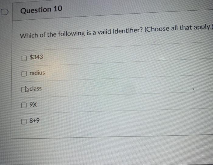 Solved Question 10 Which of the following is a valid | Chegg.com
