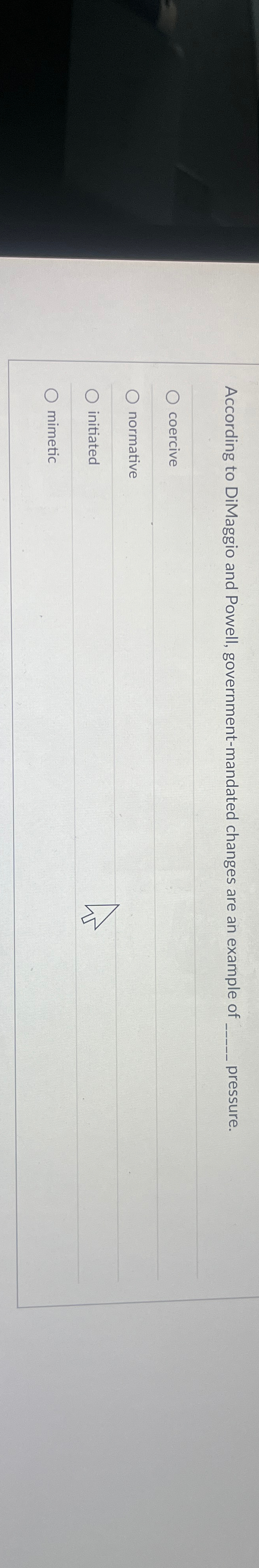 Solved According to DiMaggio and Powell, governmentmandated