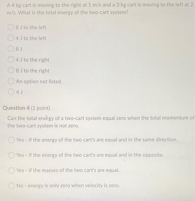Solved A4 kg cart is moving to the right at 1 m/s and a 3 kg