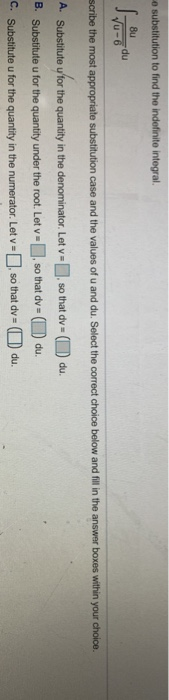 Solved O Substitution To Find The Indefinite Integral 8u Du 