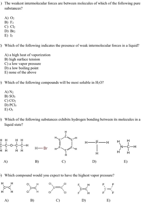 Solved The weakest intermolecular forces are between | Chegg.com