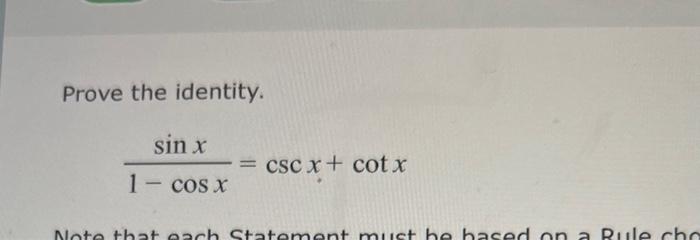 Solved Prove the identity. 1−cosxsinx=cscx+cotx | Chegg.com