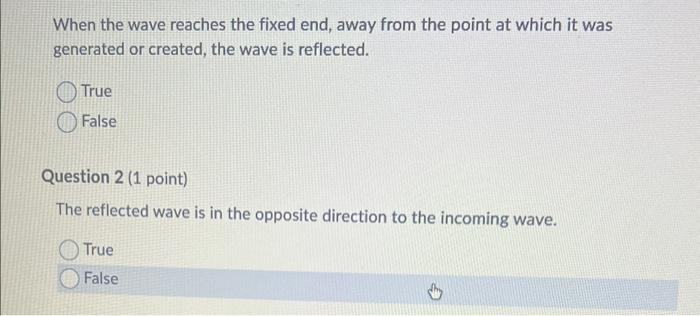 Solved When the wave reaches the fixed end, away from the | Chegg.com