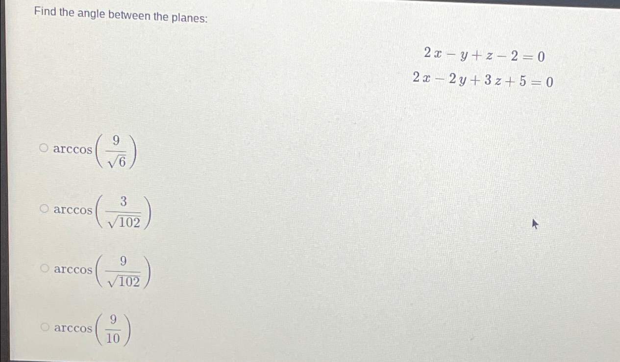 Solved Find The Angle Between The | Chegg.com