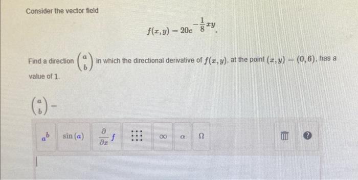 Solved Consider the vector field f(x,y)=20e−81xy Find a | Chegg.com