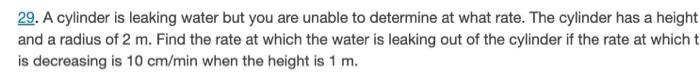 29. A cylinder is leaking water but you are unable to | Chegg.com