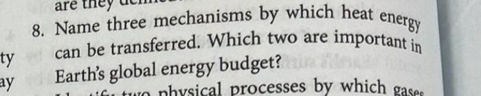 Solved 8. Name three mechanisms by which heat energy can be | Chegg.com