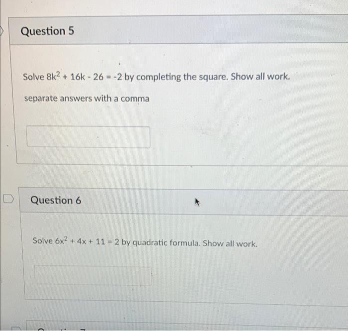 Solved Solve 8k2+16k−26=−2 by completing the square. Show | Chegg.com