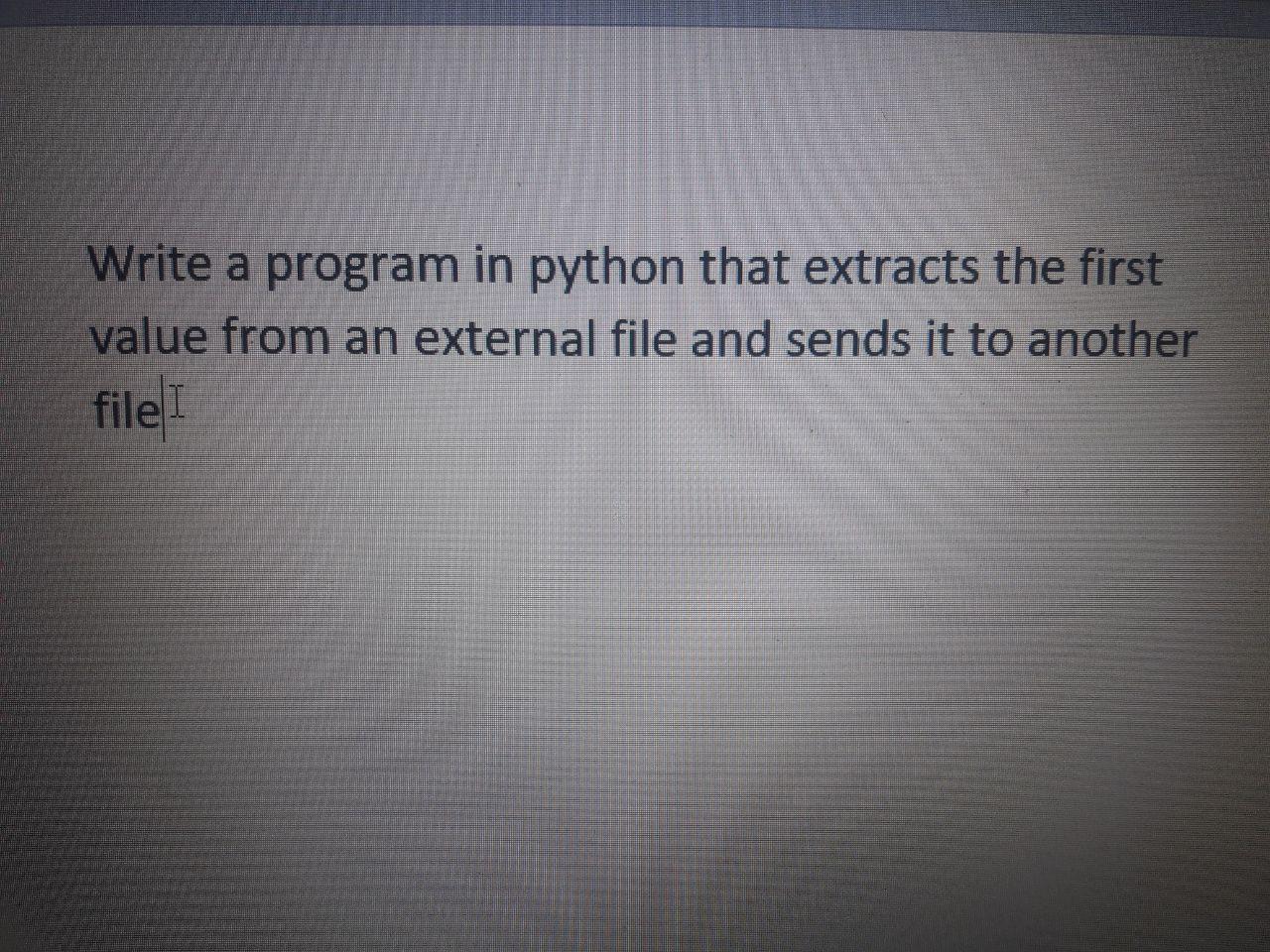 Solved Write a program in python that extracts the first | Chegg.com