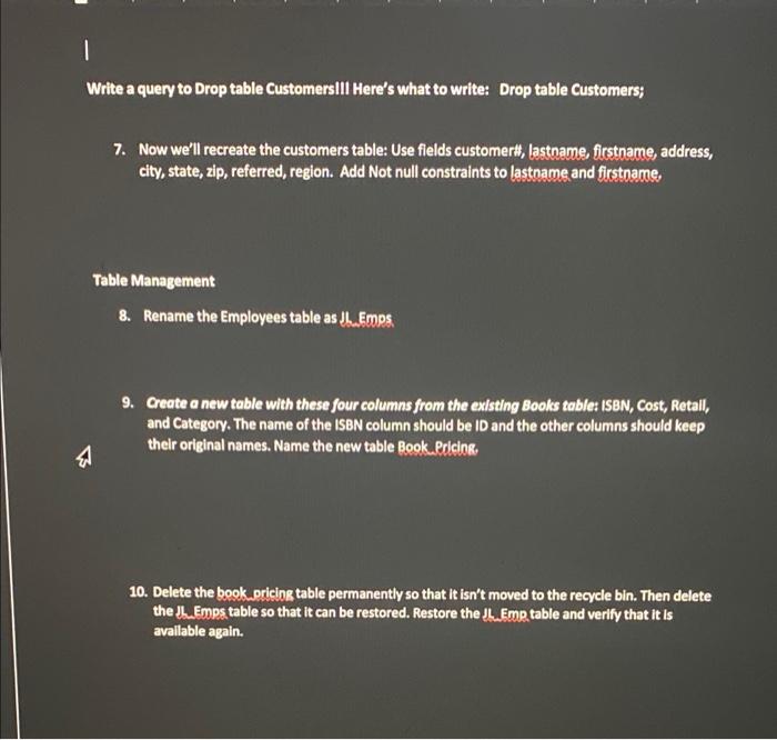 Solved 1 Write a query to Drop table Customersill Here's | Chegg.com