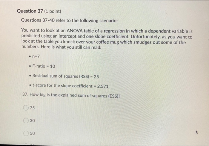 Solved Question 37 (1 point) Questions 37-40 refer to the | Chegg.com