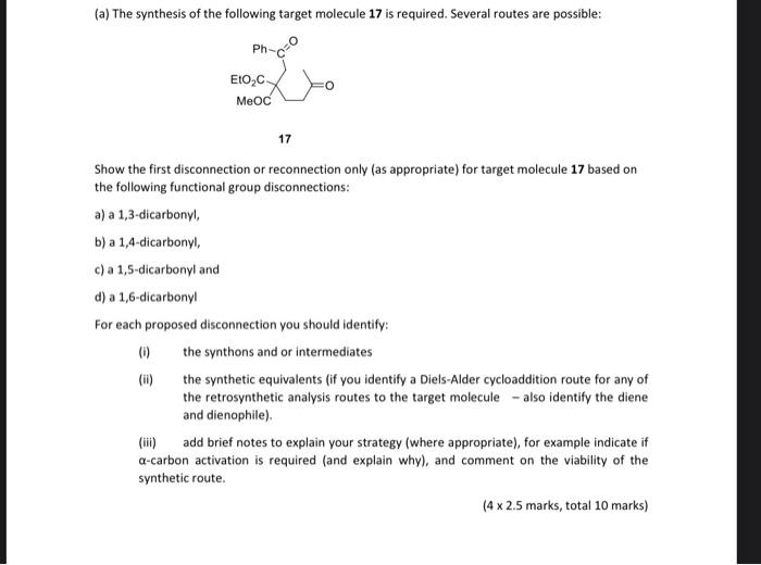 Solved (a) The synthesis of the following target molecule 17 | Chegg.com