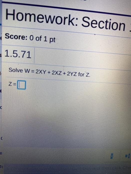 Solved Homework: Section Score: 0 of 1 pt 1.5.71 Solve W= | Chegg.com
