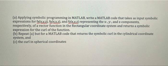 Solved a) Applying symbolic programming in MATLAB, write a | Chegg.com