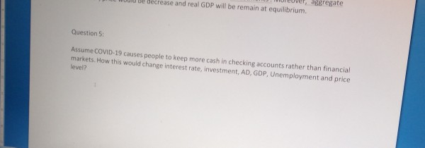 Solved e decrease and real GDP will be remain at | Chegg.com