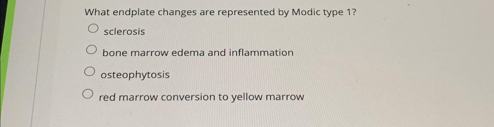 Solved What endplate changes are represented by Modic type | Chegg.com