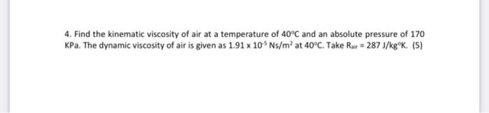 Solved 4. Find the kinematic viscosity of air at a | Chegg.com