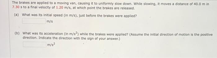 Solved The brakes are applied to a moving van, causing it to | Chegg.com