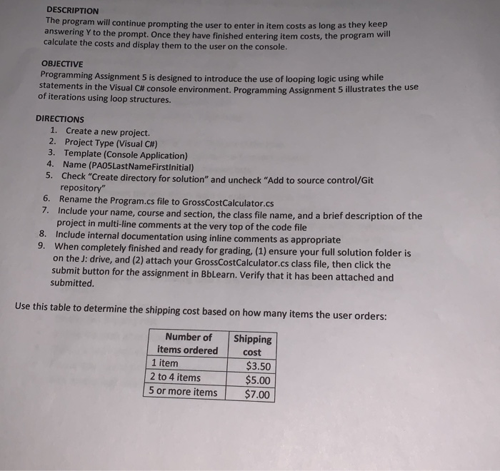 Solved DESCRIPTION The program will continue prompting the | Chegg.com