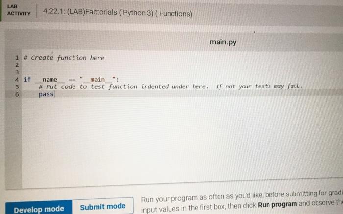 Solved 4.22 (LAB)Factorials (Python 3) (Functions) Create a | Chegg.com