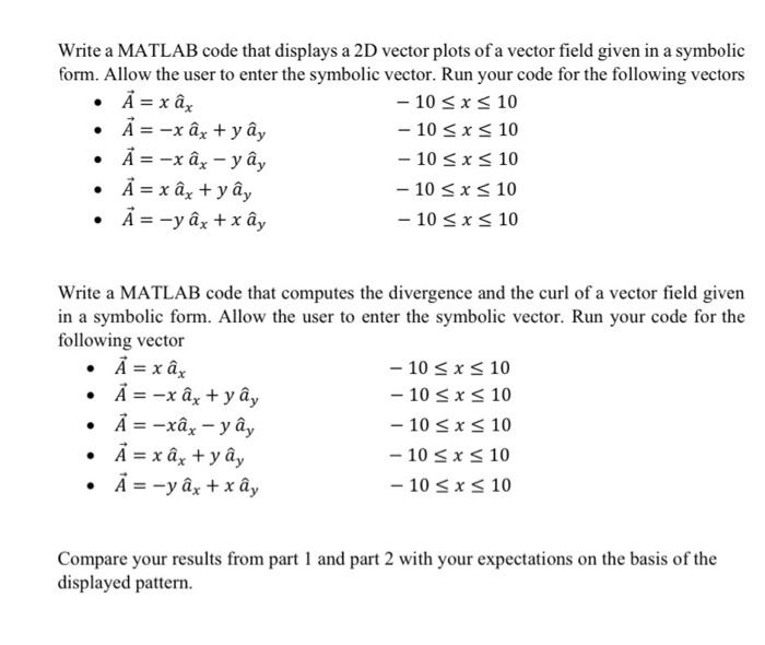 Solved Write a MATLAB code that displays a 2D vector plots | Chegg.com