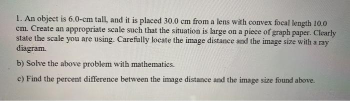 Solved 1. An object is 6.0-cm tall, and it is placed 30.0 cm | Chegg.com