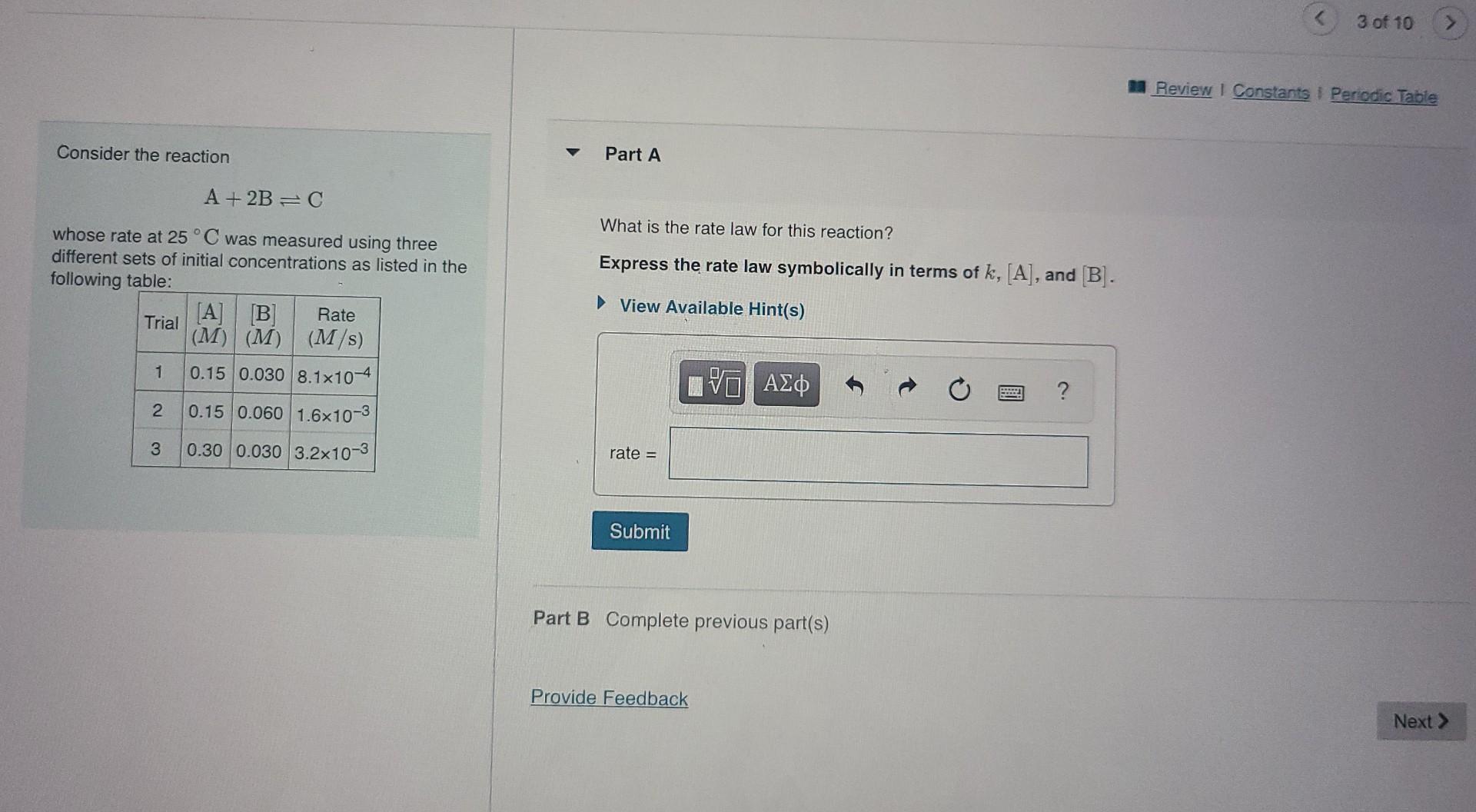 Solved Consider the reaction Part A A+2 B⇌C whose rate at | Chegg.com