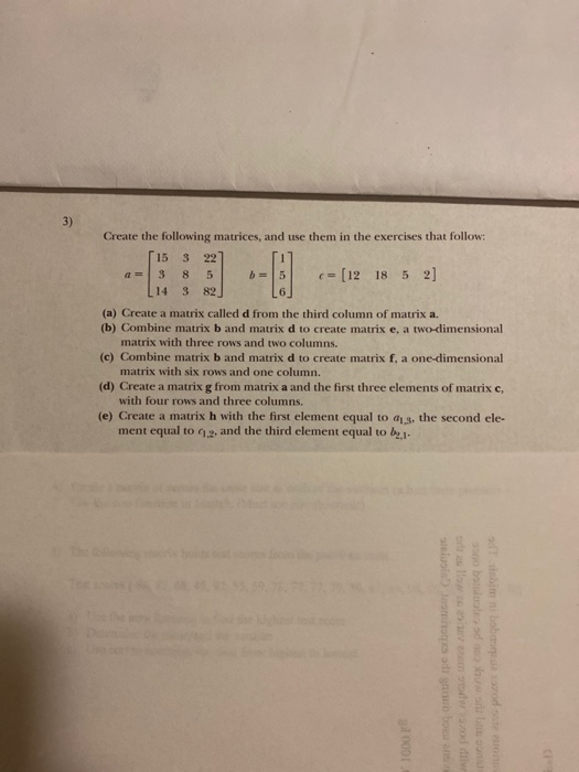 Solved 3) Create the following matrices, and use them in the | Chegg.com