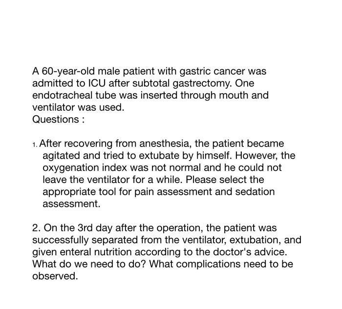 Solved A 60-year-old male patient with gastric cancer was | Chegg.com