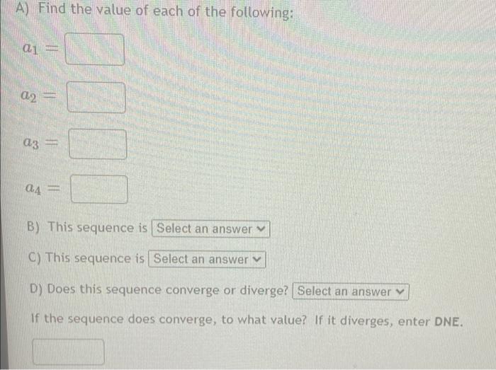 Solved Use the sequence defined by the following to answer | Chegg.com