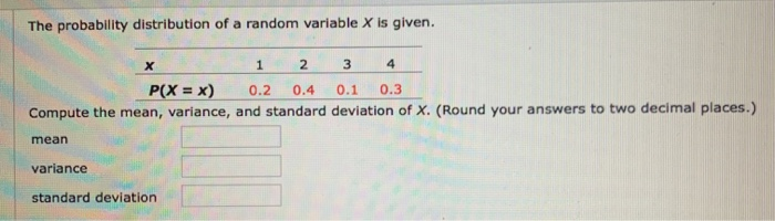 Solved The probability distribution of a random variable x | Chegg.com