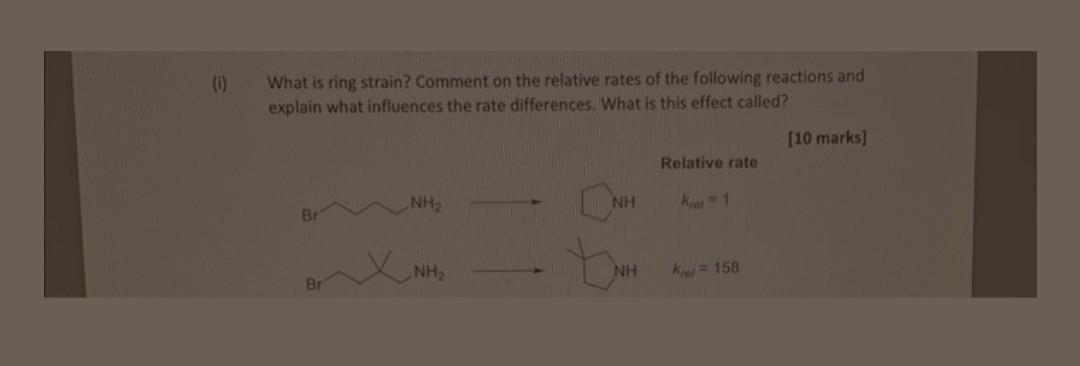 Solved (i) What is ring strain? Comment on the relative | Chegg.com