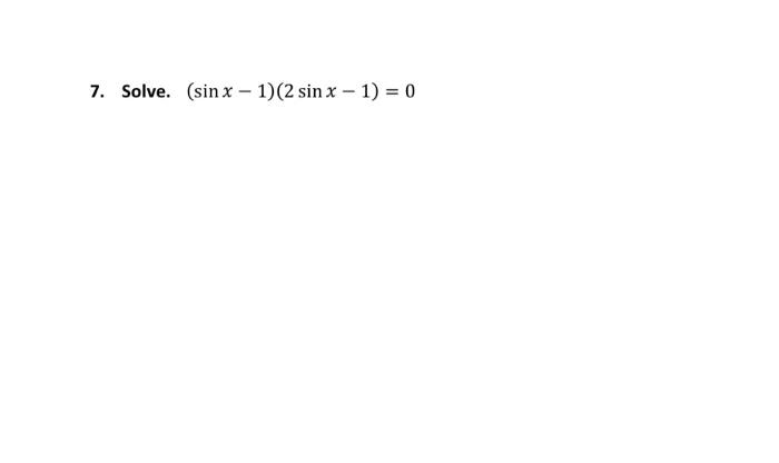 Solved \\( (\\sin x-1)(2 \\sin x-1)=0 \\) | Chegg.com