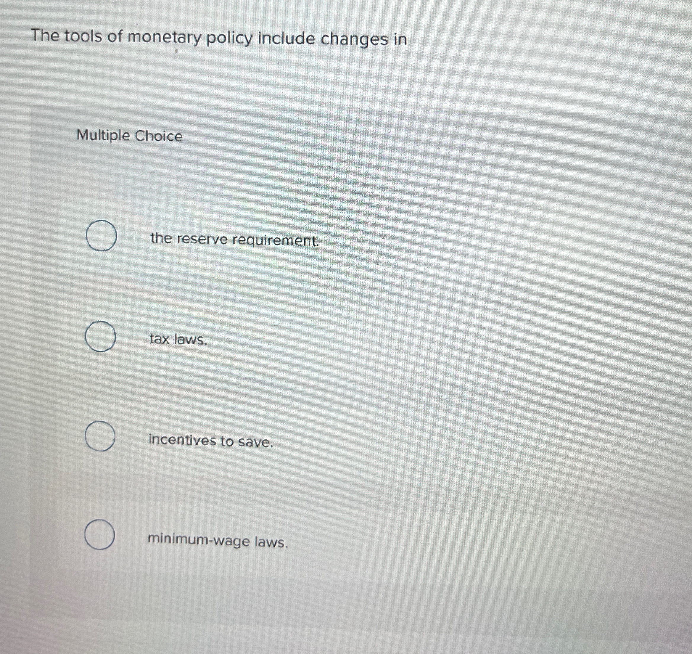 Solved The tools of monetary policy include changes | Chegg.com
