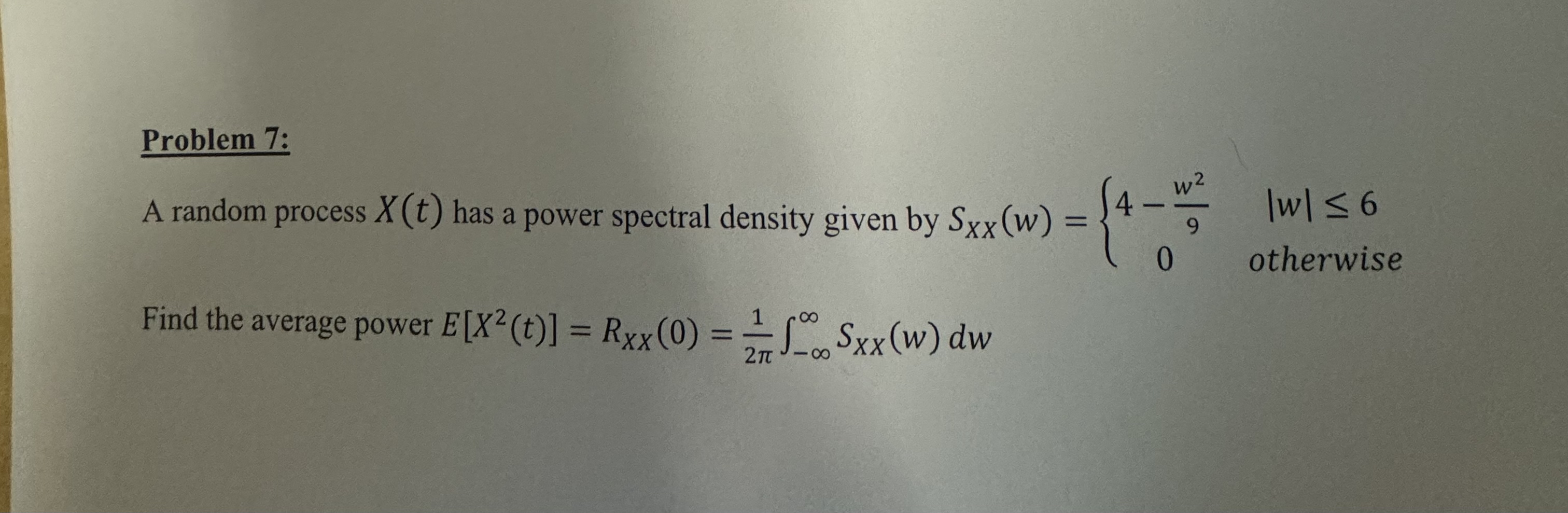 Solved Problem 7:A random process x(t) ﻿has a power spectral | Chegg.com