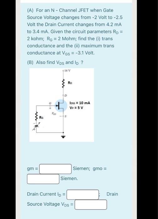 Solved (A) For an N - Channel JFET when Gate Source Voltage | Chegg.com