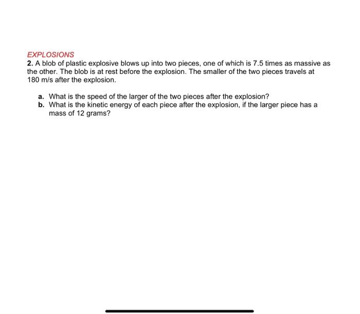 Solved EXPLOSIONS 2. A blob of plastic explosive blows up | Chegg.com