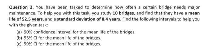 Solved Question 2. You have been tasked to determine how | Chegg.com