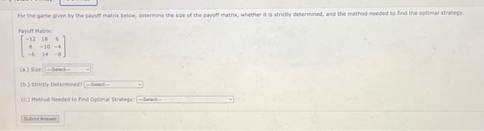 Solved For the game given by the payoff matrix below, | Chegg.com