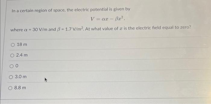 Solved In a certain region of space, the electric potential | Chegg.com