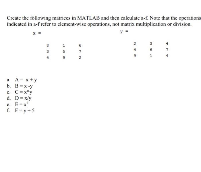 Solved Create the following matrices in MATLAB and then | Chegg.com