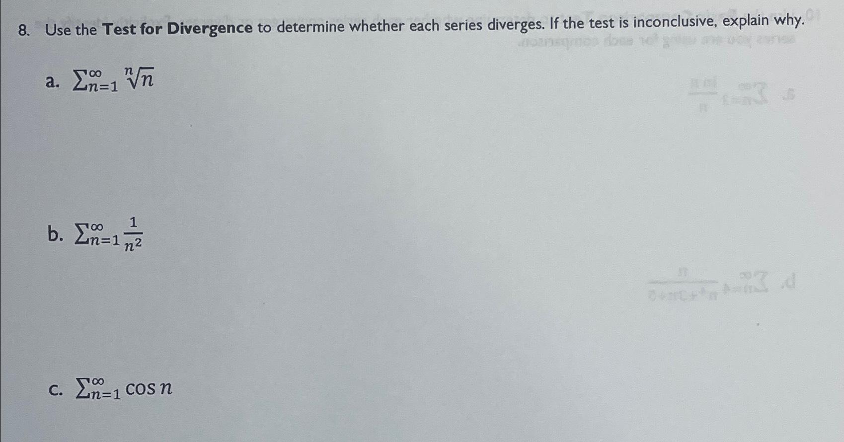 Solved Use the Test for Divergence to determine whether each | Chegg.com
