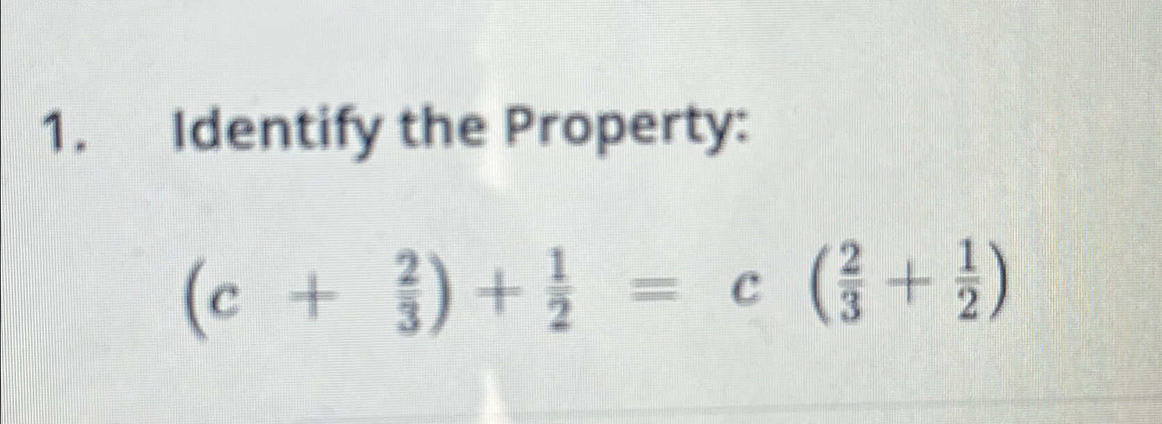 Solved Identify the Property:(c+23)+12=c(23+12) | Chegg.com